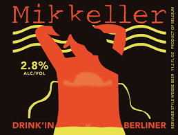 Mikkeller Hop On And Drink'In Berliner beer Label Full Size