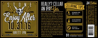 Stone Enjoy After 10.31.16 Brett IPA beer Label Full Size