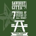 Sawdust City 7 Weeks of Staying Up All Night beer Label Full Size