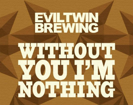 Evil Twin Without You I'm Nothing beer Label Full Size
