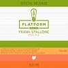 Platform Frank Stallone beer