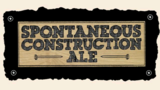 Sixpoint Spontaneous Construction beer
