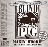 Blind Pig Makin' Wookie beer