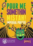 NOLA + Stone Pour Me Something Mistah Porter beer