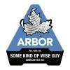 Arbor Some Kind of Wise Guy beer