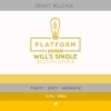 Platform Will's Single beer