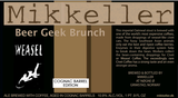 Mikkeller Beer Geek Brunch Weasel Barrel Aged Cognac beer