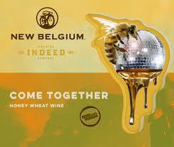 New Belgium + Indeed Come Together Honey Wheat Wine beer Label Full Size
