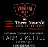 Virginia Beer Co. + Three Notch’d Farm 2 Kettle Rye Pale Ale beer
