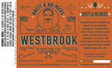 Westbrook Brett and No Mices beer