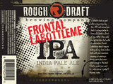 Rough Draft Frontal LaBottleMe beer