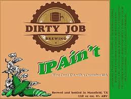 Dirty Job IPAin't beer Label Full Size