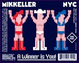 Mikkeller NYC NYC A Winner is You beer