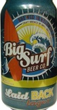 Big Surf Laid Back beer