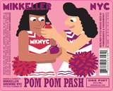 Mikkeller NYC NYC Pom Pom Pash beer