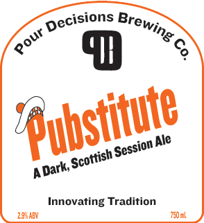 Pour Decisions Pubstitute beer Label Full Size