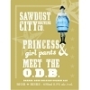 Sawdust City Princess & Girl Pants Meet The O.D.B. beer