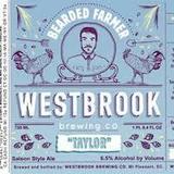 Westbrook Bearded Farmer #4 Taylor beer