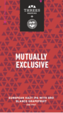 Threes + Modist Mutually Exclusive beer