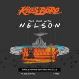 Kills Boro The One With Nelson beer