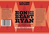 Evil Twin Ron And The Beast Ryan 2012 beer