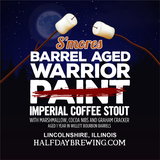 Half Day S'mores Barrel Aged Warrior Paint beer