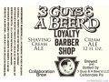 3 Guy's & a Beer'd Shaving Cream Ale beer Label Full Size