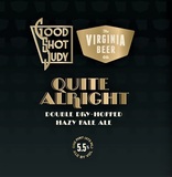 Virginia Beer Co. / Good Shot Judy Quite Alright beer