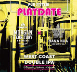 Morgan Territory Pub System Playdate: Hana Koa beer