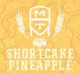 Morgan Territory Shortcake *Pineapple* beer