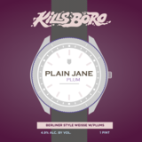 Kills Boro Plum Plain Jane beer