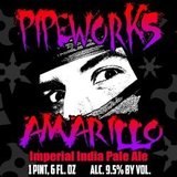Pipeworks Amarillo beer