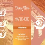 Phase Three + Maplewood In The Pit beer