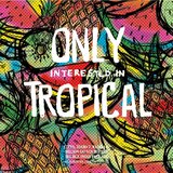 Hop Butcher for the World Only Interested in Tropical beer