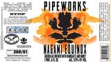 Pipeworks Nagami Equinox beer
