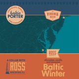 Virginia Beer Co. + Ross Chocolate, Vanilla, & Cinnamon Baltic Winter beer