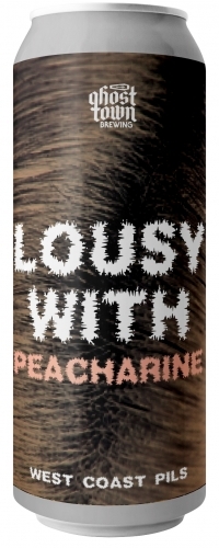 Ghost Town Lousy with Peacherine beer Label Full Size