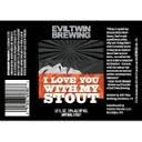Evil Twin I Love You With My Stouts beer