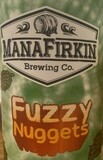 ManaFirkin Fuzzy Nuggets beer