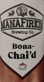 ManaFirkin Bona Chai'd beer