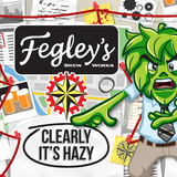Fegley's Clearly It's Hazy beer