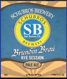 Schubros Brundin Brau Rye Session Pale Ale beer