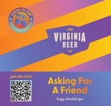 Virginia Beer Co. + Full-Time Friends Asking For A Friend Social Club IPA beer