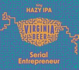 Virginia Beer Co. Serial Entrepreneur tiny Hazy IPA beer