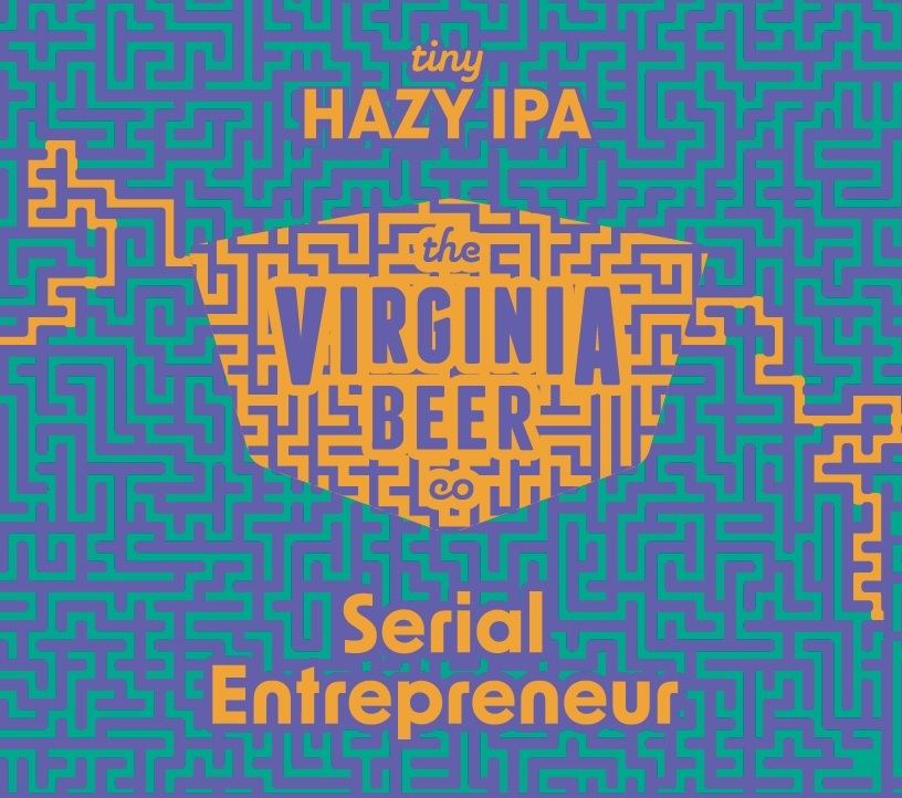 Virginia Beer Co. Serial Entrepreneur tiny Hazy IPA beer Label Full Size