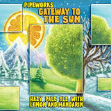 Pipeworks Gateway to the Sun beer
