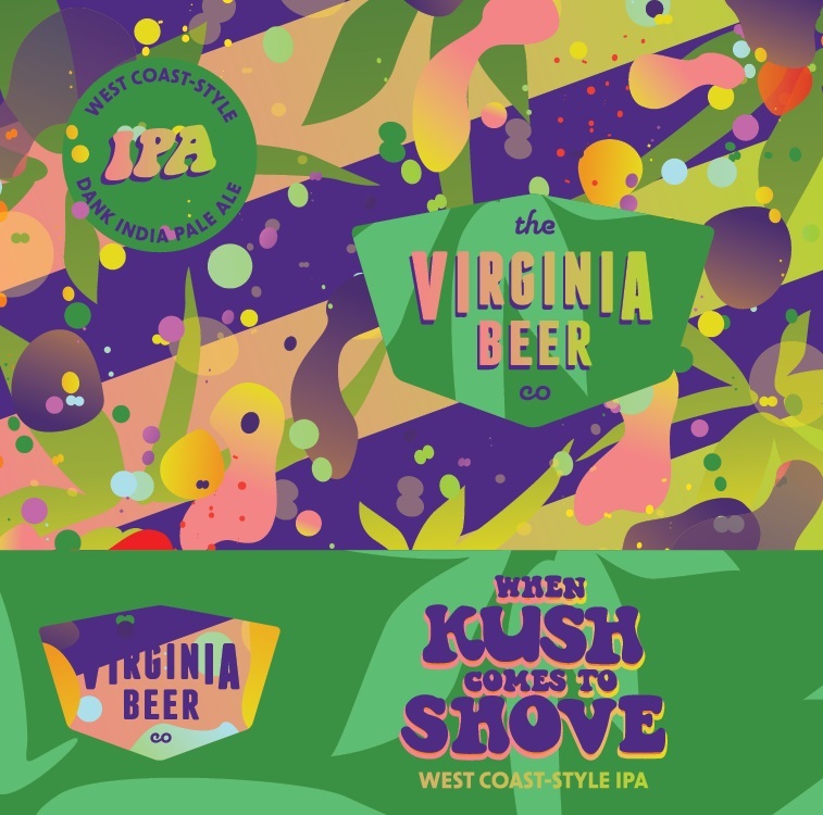Virginia Beer Co. When Kush Comes To Shove beer Label Full Size