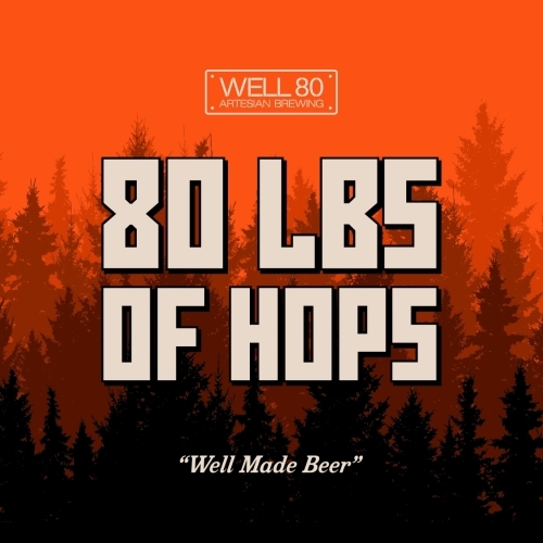 Well 80 80 Lbs. of Hops Hazy Ipa beer Label Full Size