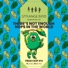 Strangebird There's Not Enough Hops In the World beer Label Full Size