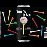 1940's Tea 'N It Up beer
